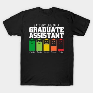 Battery Life Of A Graduate Assistant T-Shirt
